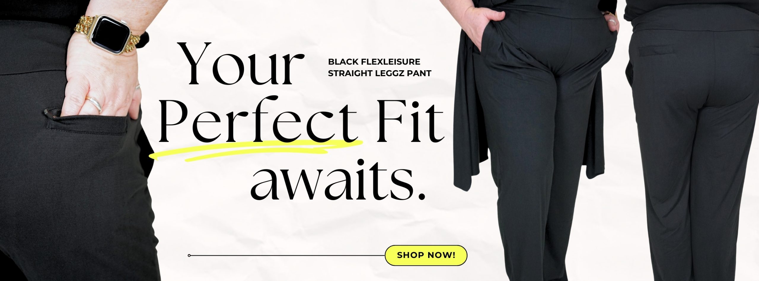 Banner showing our new Black Highwaisted Straight Leg Pants